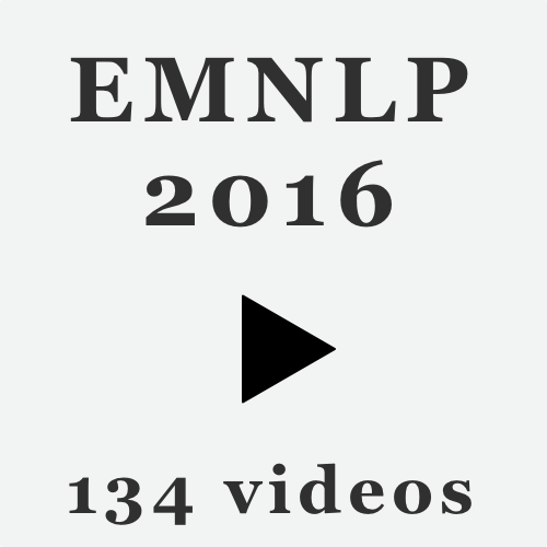 EMNLP 2016 Videos
